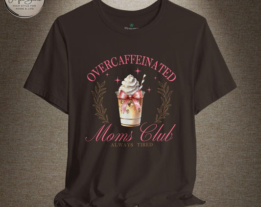 Funny Overcaffeinated Mom's Club T-shirt